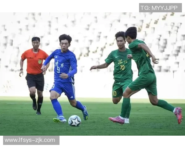 全运会U18足球决赛精彩对决展现年轻球员的无限潜力与拼搏精神 全运会U18足球决赛精彩对决展现年轻球员的无限潜力与拼搏精神